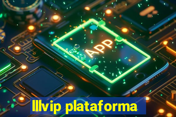 lllvip plataforma